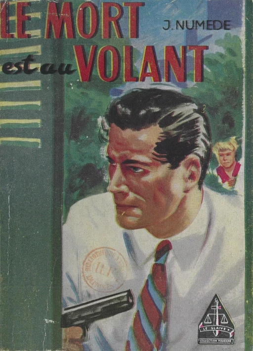 Le mort est au volant - Jean Boullard, J. Numède - FeniXX réédition numérique