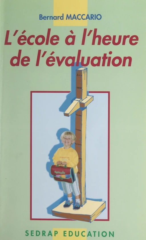 L'École à l'heure de l'évaluation - Bernard Maccario - FeniXX réédition numérique