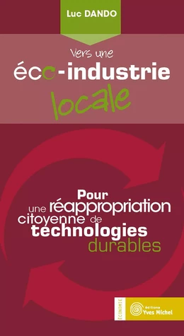 Vers une éco-industrie locale : Pour une réappropriation citoyenne de technologies durables