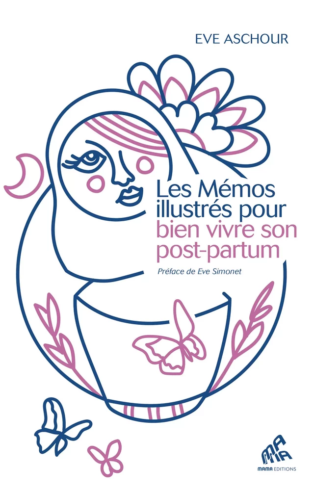 Les Mémos illustrés pour bien vivre son post-partum - Eve Aschour - Mama Editions