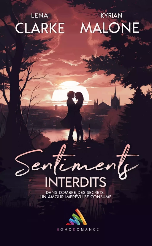 Sentiments Interdits - Lena Clarke, Kyrian Malone - Homoromance Éditions