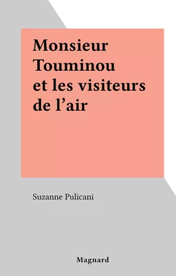 Monsieur Touminou et les visiteurs de l'air