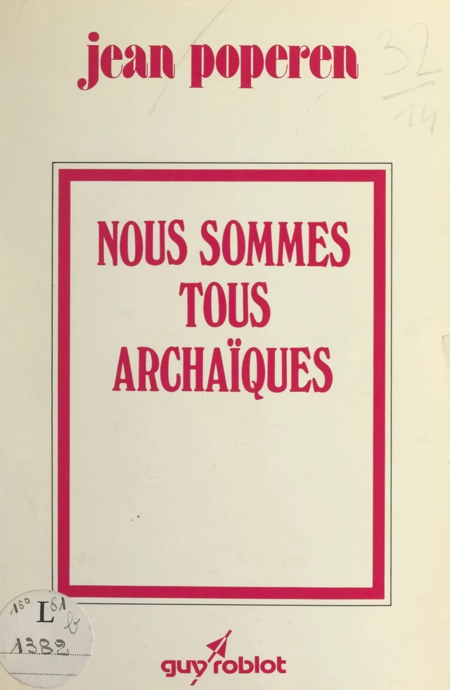 Nous sommes tous archaïques - Jean Poperen - FeniXX réédition numérique