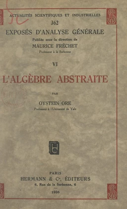 Exposés d'analyse générale (6). L'algèbre abstraite