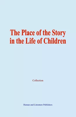 The Place of the Story in the Life of Children