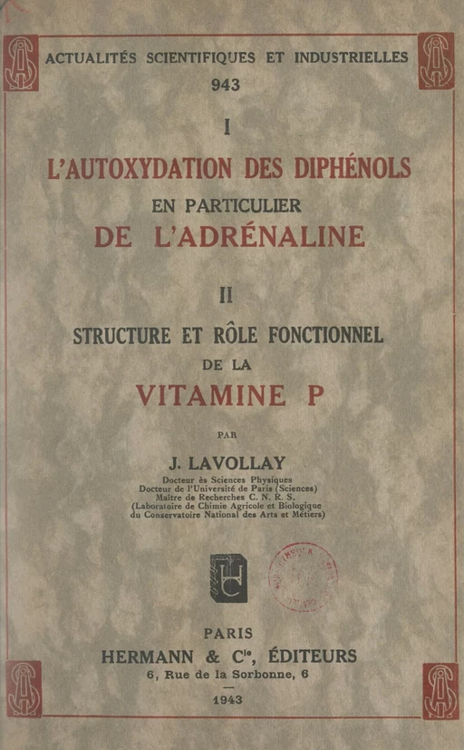 L'autoxydation des diphénols, en particulier de l'adrénaline (2). Structure et rôle fonctionnel de la vitamine P - Jean Lavollay - FeniXX réédition numérique