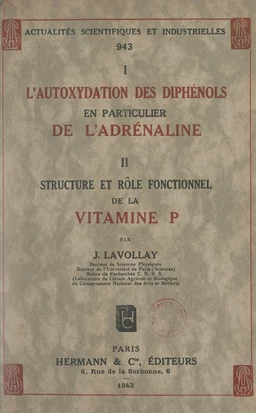 L'autoxydation des diphénols, en particulier de l'adrénaline (2). Structure et rôle fonctionnel de la vitamine P