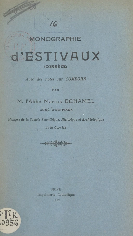 Monographie d'Estivaux (Corrèze) -  Échamel - FeniXX réédition numérique