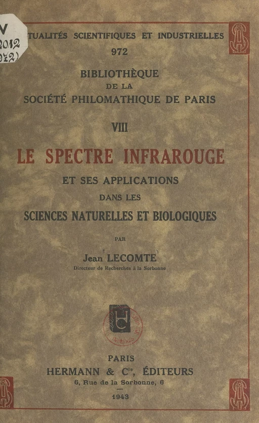 Le spectre infra-rouge et ses applications dans les sciences naturelles et biologiques - Jean Lecomte - FeniXX réédition numérique