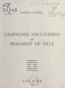 Campagnes hallucinées et fragment de ville