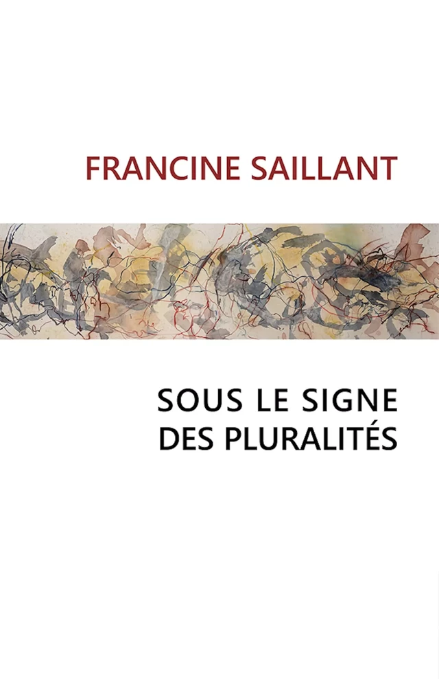 Sous le signe des pluralités - Francine Saillant - KarthalaB