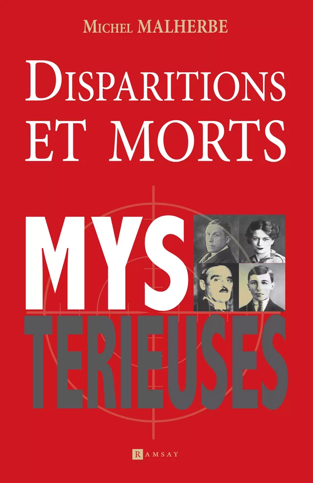 Disparitions et morts mystérieuses - Michel Malherbe - Ramsay Editions