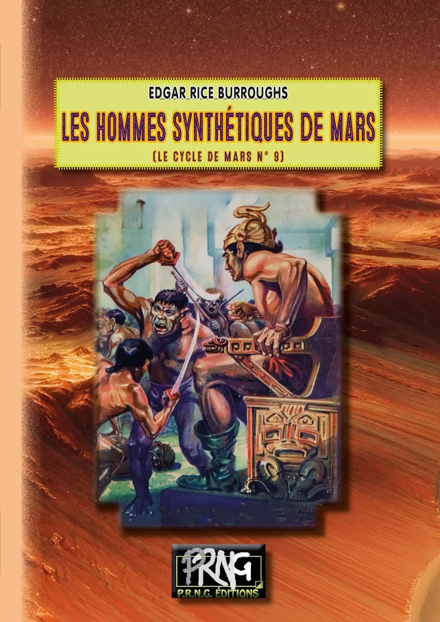 Les Hommes synthétiques de Mars (Cycle de Mars n° 9) - Edgar Rice Burroughs - Editions des Régionalismes