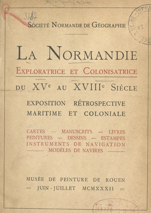 La Normandie exploratrice et colonisatrice du XVe au XVIIIe siècle - Jeanne Dupic, René Rouault de La Vigne - FeniXX réédition numérique