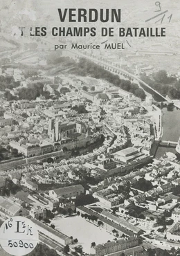 Verdun et les champs de bataille