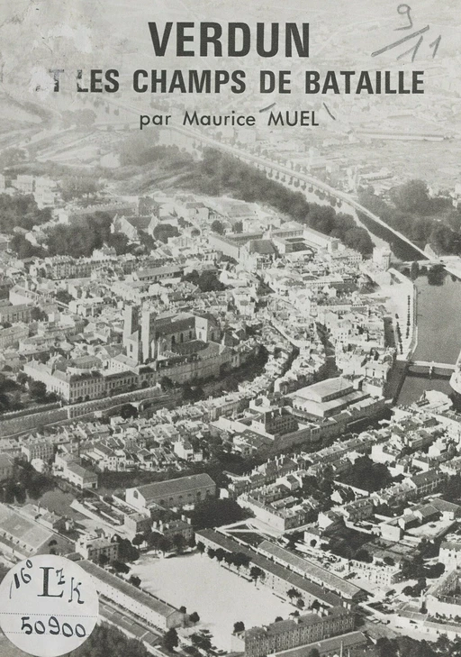 Verdun et les champs de bataille - Maurice Muel - FeniXX réédition numérique