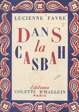 Dans la Casbah, 1937-1948