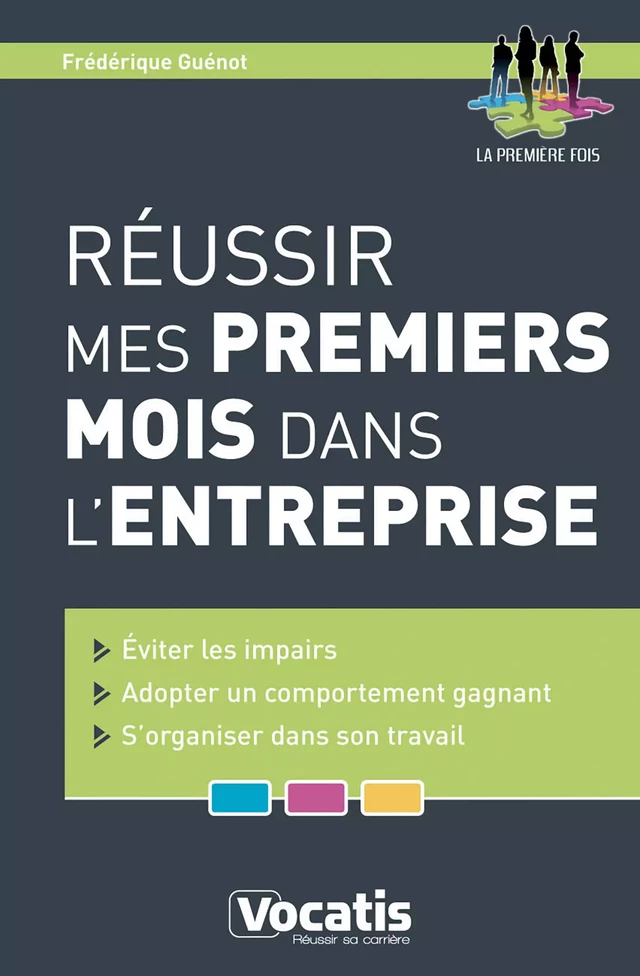 Réussir mes premiers mois dans l'entreprise - Frédérique Guénot - Studyrama