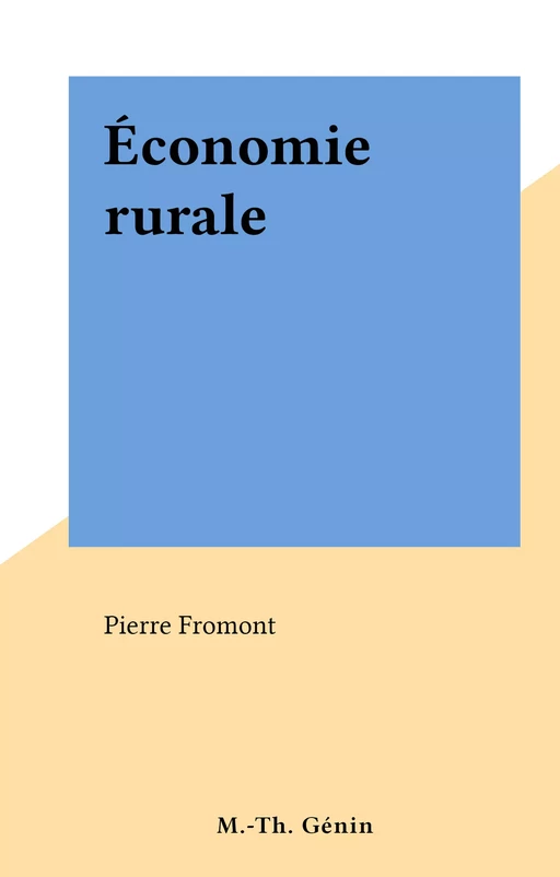 Économie rurale - Pierre Fromont - FeniXX réédition numérique