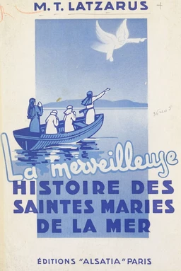 La merveilleuse histoire des Saintes Maries de la mer