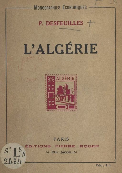 Les colonies françaises : l'Algérie - Paul Desfeuilles - FeniXX réédition numérique