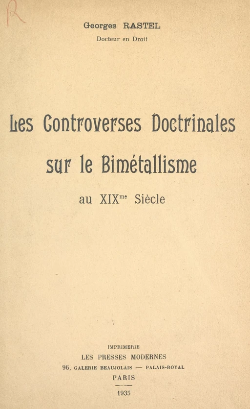 Les controverses doctrinales sur le bimétallisme au XIXe siècle - Georges Rastel - FeniXX réédition numérique