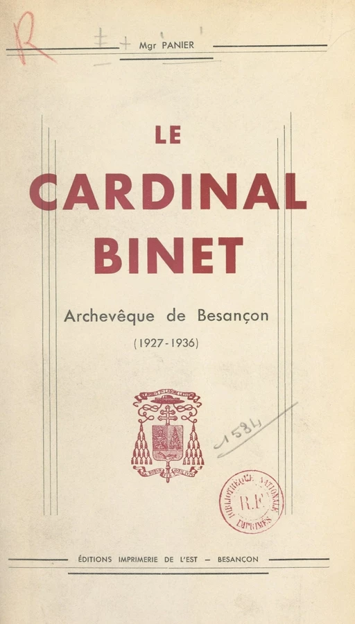 Le cardinal Charles-Joseph-Henri Binet, cardinal prêtre - Joseph Panier - FeniXX réédition numérique