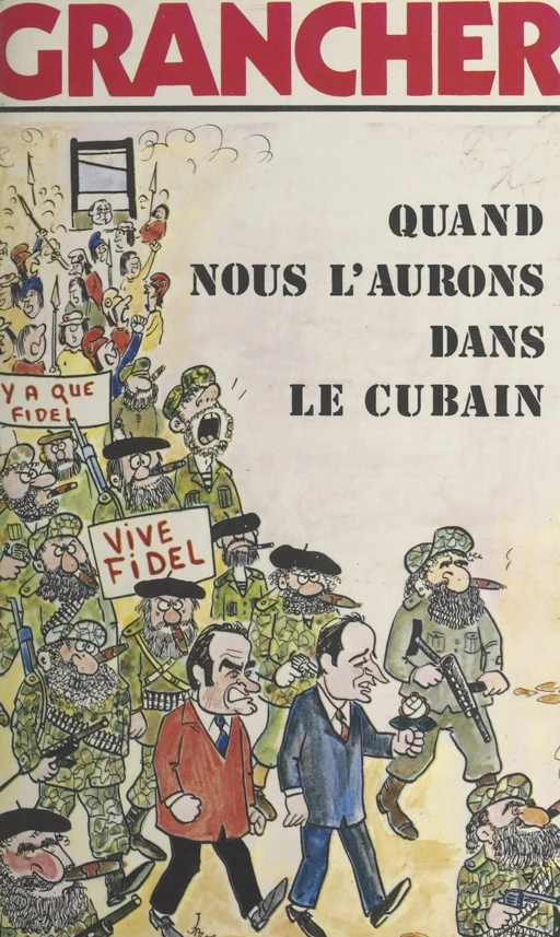 Quand nous l'aurons dans le Cubain... - Marcel-Étienne Grancher - FeniXX réédition numérique