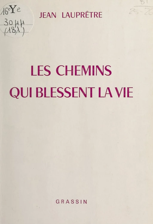 Les chemins qui blessent la vie - Jean Lauprêtre - FeniXX réédition numérique