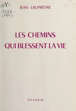 Les chemins qui blessent la vie