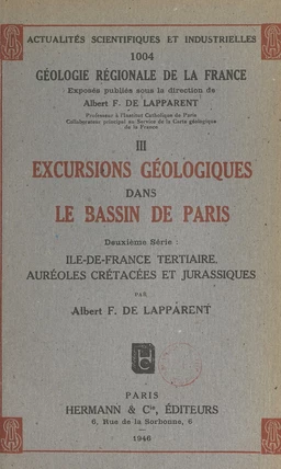 Géologie régionale de la France (3). Excursions géologiques dans le bassin de Paris