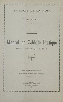 Trilogie de la Rota (3). Manuel de cabbale pratique