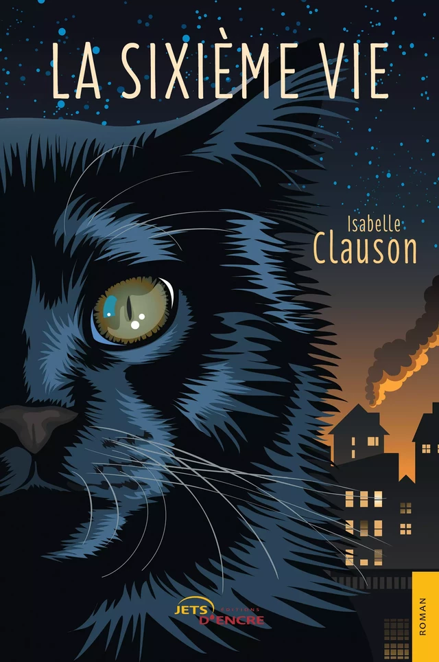 La Sixième Vie - Isabelle Clauson - Editions Jets d'Encre