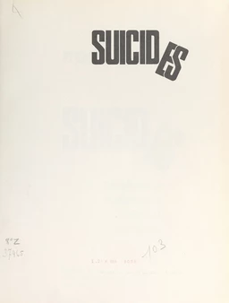 Suicides passionnés, historiques, bizarres, littéraires