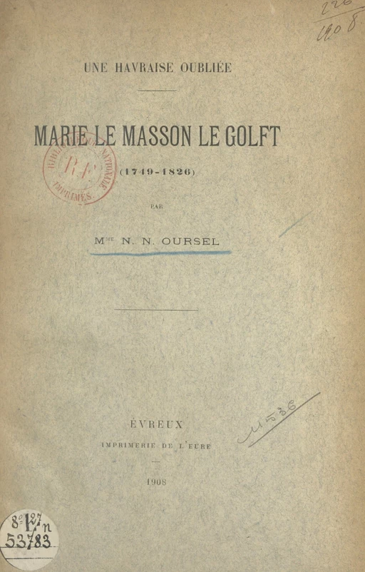 Une Havraise oubliée : Marie Le Masson Le Golft (1749-1826) - Noémi-Noire Oursel - FeniXX réédition numérique