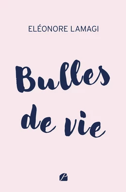 Bulles de vie