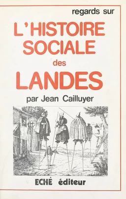 Regards sur l'histoire sociale des Landes