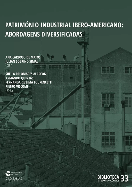 Património Industrial Ibero-Americano: abordagens diversificadas -  - Publicações do CIDEHUS