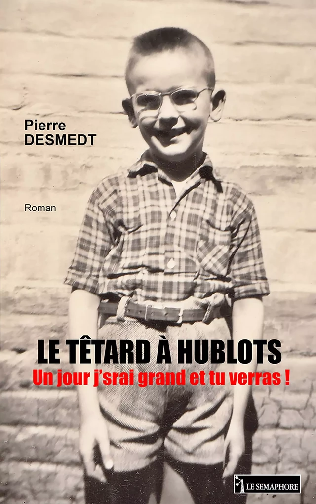 Le têtard à hublots - Pierre Desmedt - Editions La Bruyère