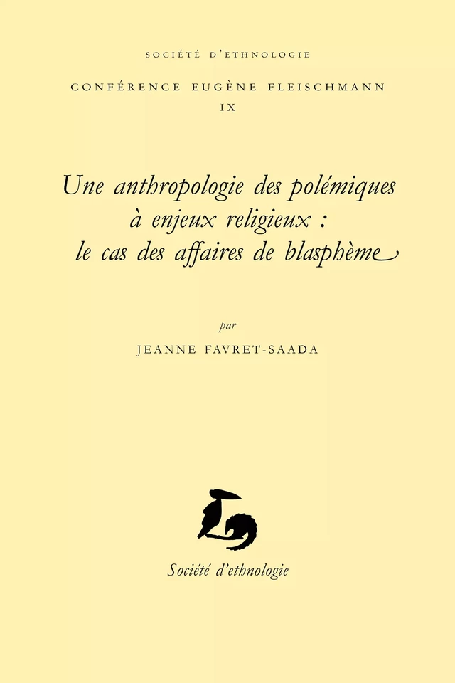 Une anthropologie des polémiques à enjeux religieux : le cas des affaires de blasphème - Jeanne Favret-Saada - Société d’ethnologie