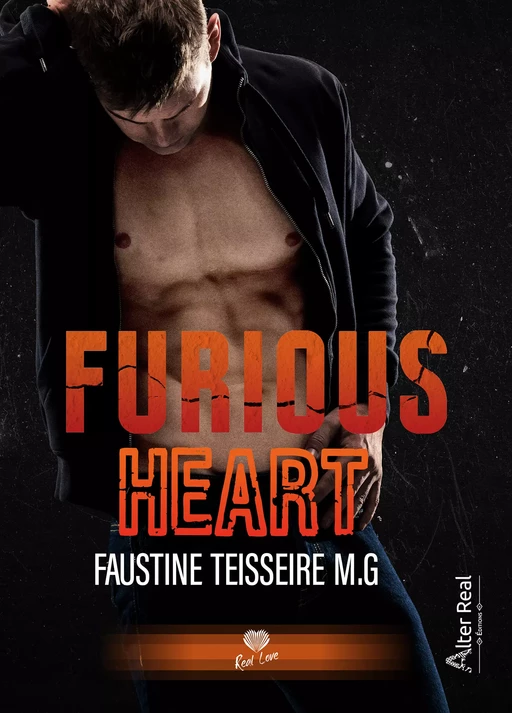 Furious Hearts - Faustine Teisseire M. G. - Éditions Alter Real