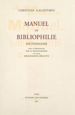 Manuel de bibliophilie (2). Dictionnaire