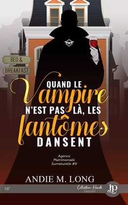 Quand le vampire n'est pas là, les fantômes dansent