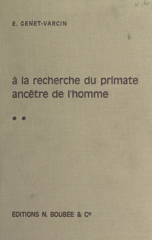 Éléments de primatologie (2). À la recherche du primate ancêtre de l'homme : primates et évolution - Émilienne Genet-Varcin - FeniXX réédition numérique