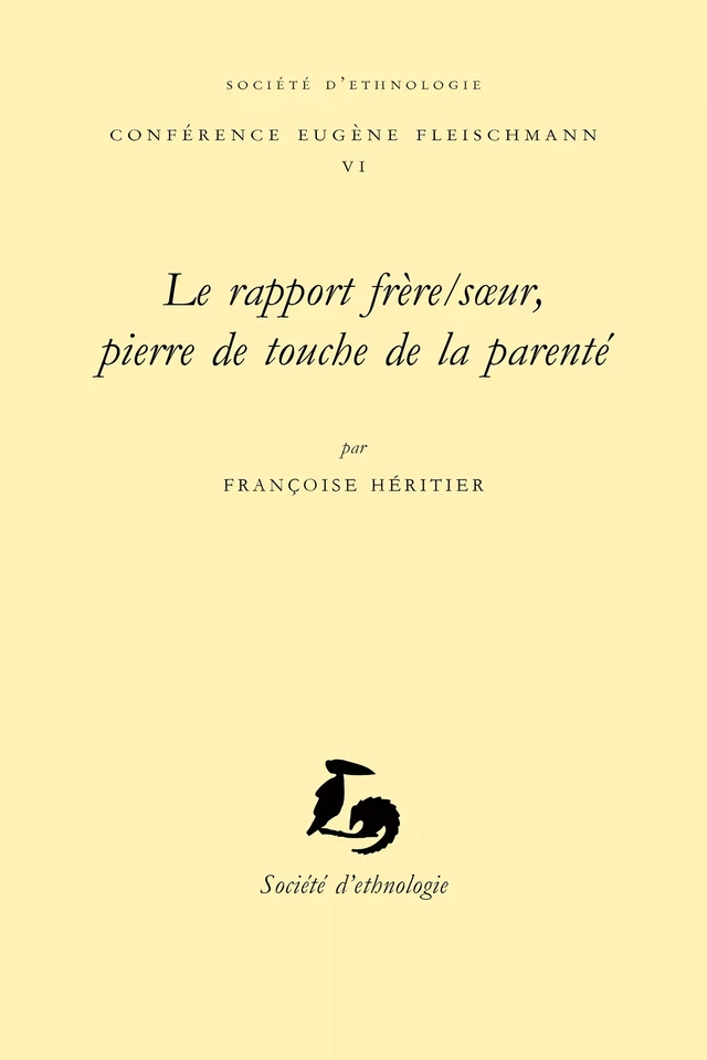 Le rapport frère/sœur, pierre de touche de la parenté - Françoise Héritier - Société d’ethnologie