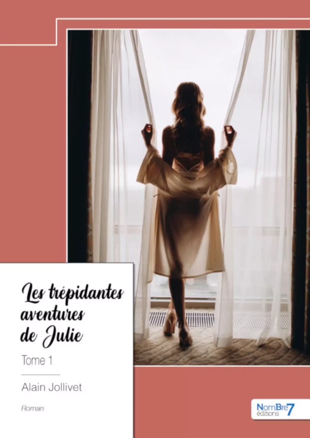 Les trépidantes aventures de Julie - Tome 1 - Alain Jollivet - Nombre7 Editions