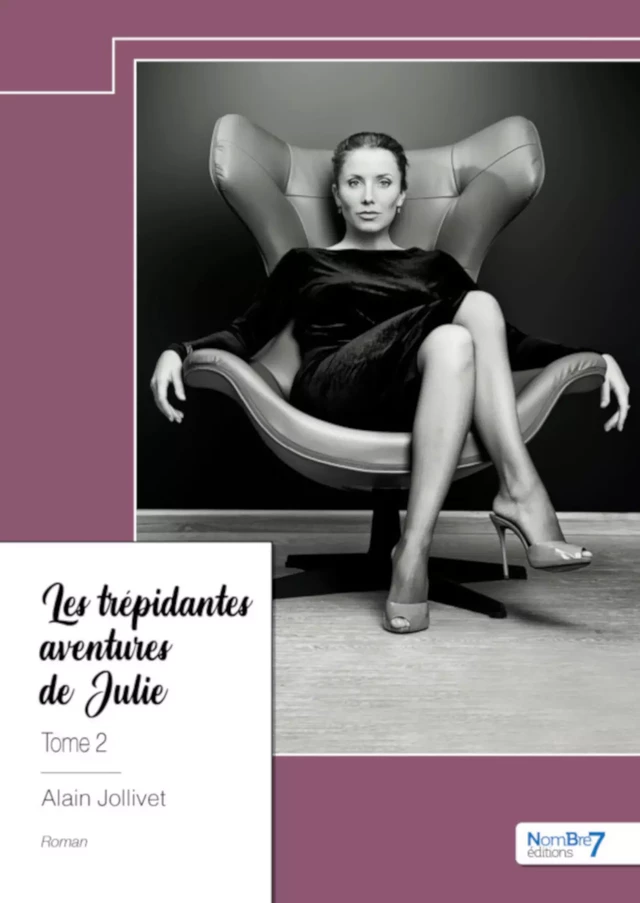 Les trépidantes aventures de Julie - Tome 2 - Alain Jollivet - Nombre7 Editions