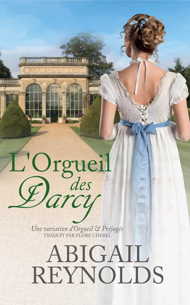 L’Orgueil des Darcy - Abigail Reynolds, Flore Cherel - Thelodys Éditions