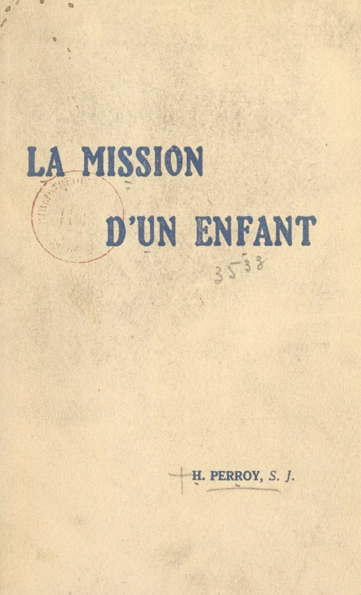 La mission d'un enfant : Guy de Fontgalland (1913-1925) - Henry Perroy - FeniXX réédition numérique