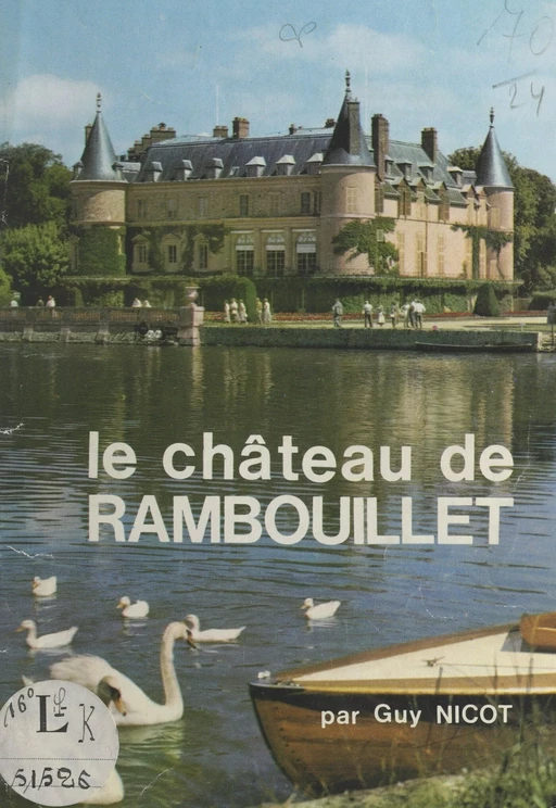 Le château de Rambouillet - Guy Nicot - FeniXX réédition numérique